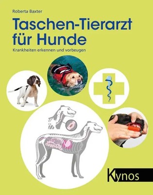 Taschen-Tierarzt für Hunde | Krankheiten erkennen und vorbeugen | Roberta Baxter