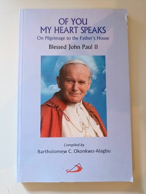 Of you my Heart speaks Blessed John Paul II 2 Religion K29 Pope John Paul II: