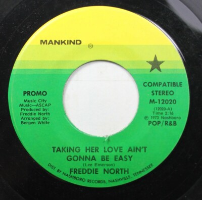 Soul Promo 45 Freddie North - Taking Her Love Ain'T Gonna Be Easy / Raining On A