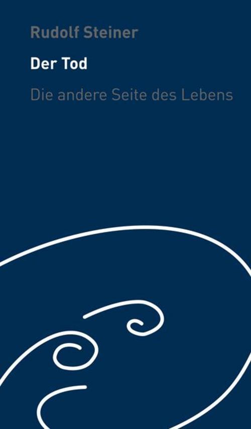 Thumbnail - Der Tod - Die Andere Seite Des Lebens, Rudolf Steiner