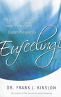 Eufeeling!: The Art of Creating Inner Peace and Outer Prosperity by Frank J Kinslow (Paperback / softback)