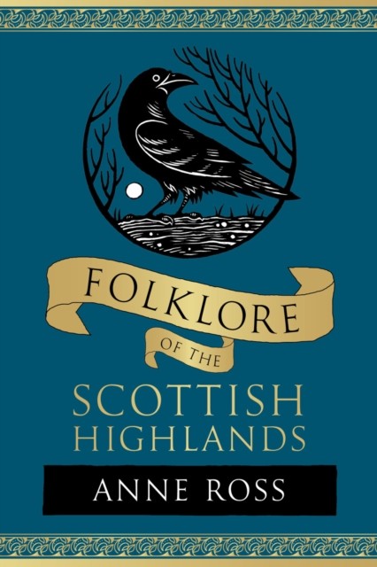 Folklore of the Scottish Highlands by Anne Ross - - Image 3