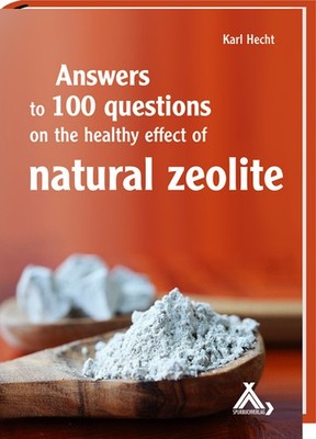 Answers to 100 questions on the healthy effect of natural zeolite | Karl Hecht