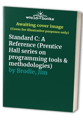 Standard C: A Reference (Prentice Hall ..., Brodie, Jim