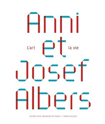 ANNI ET JOSEF ALBERS, L'ART ET LA VIE Bec, Nathalie: