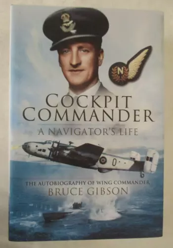 Cockpit Commander: a Navigator's Life : The Autobiography of Wing Commander