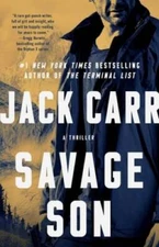Savage Son: A Thriller (3) (Terminal List) - Paperback By Carr, Jack - GOOD