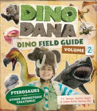 Dino Dana: Dino Field Guide: Pterosaurs and other prehistoric creatures - GOOD