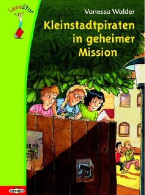 Kleinstadtpiraten in geheimer Mission - von Vanessa Walder NEU