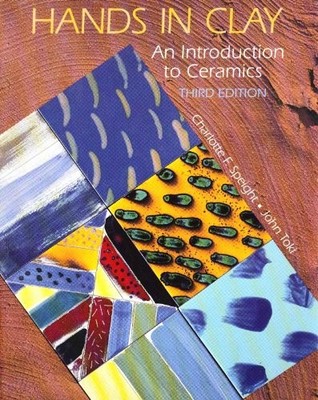 Hands in Clay: Introduction to Ceramics by Toki, John 1559343125 FREE Shipping