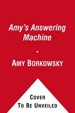 Amy's Answering Machine : Messages from Mom Paperback Amy Borkows