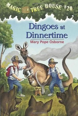 Magic Tree House #20: Dingoes at Dinnertime (A Stepping Stone Book(TM)) - Mary P