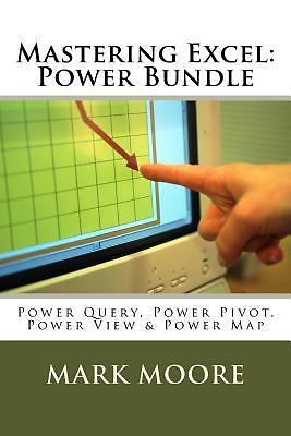 Mastering Excel: Power Pack Bundle, Moore, Mark, New Book