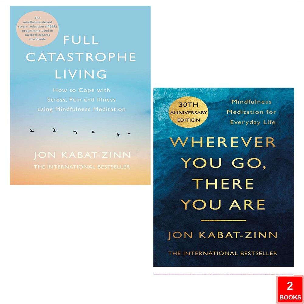 Jon Kabat Zinn Collection 2 Books Set Full Catastrophe Living, Wherever You Go