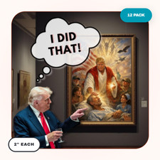Trump I Did That Trump Jesus 12 Pack 2" Stickers Waterproof Vinyl Die Cut Decals