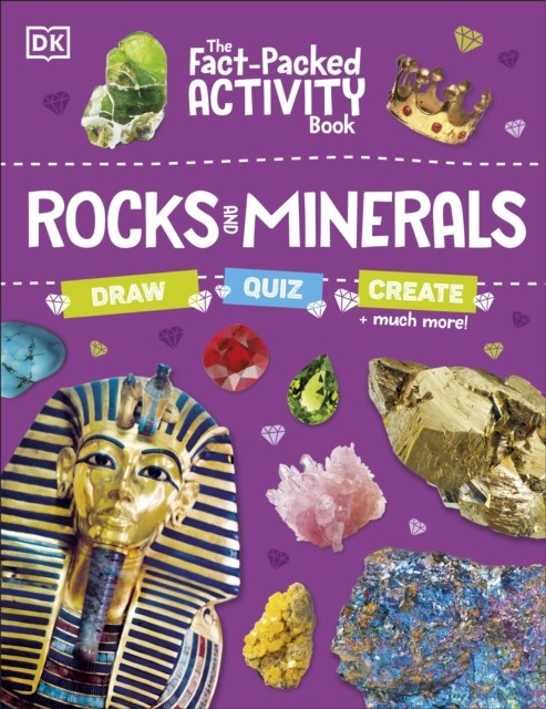 The Fact-Packed Activity Book: Rocks and Minerals by DK (Paperback Book)