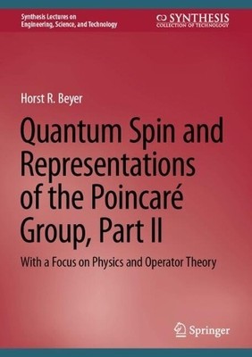Quantum Spin and Representations of the Poincar Group, Part II - 9783031958229