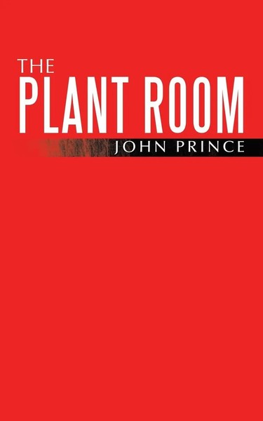 The Plant Room | John Prince | Taschenbuch | Kartoniert / Broschiert | Englisch-image