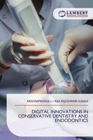 Digital Innovations In Conservative Dentistry And Endodontics Krishnaprasada L