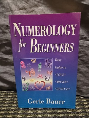 Numerology For Beginners by Gerie Bauer