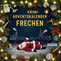 Der Krimi-Adventskalender Frechen MordsverdäChtig In 24 Akten Elias Peters Buch