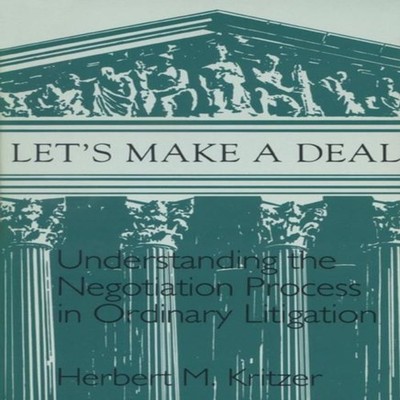 Lets Make a Deal Understanding the Negotiating Process Herbert M.