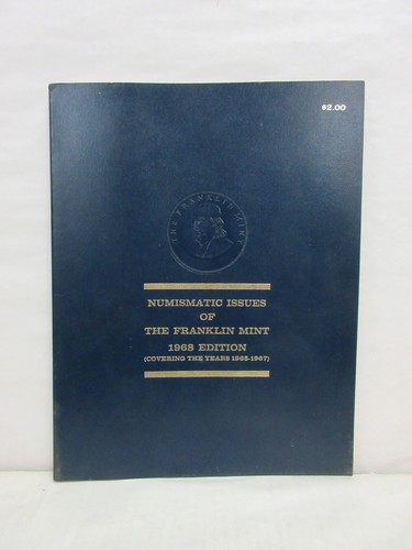 Numismatic Issues of the Franklin Mint 1968 Edition Covering the Years 1965-1967