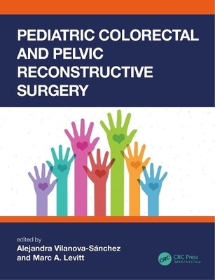 Pediatric Colorectal and Pelvic Reconstructive Surgery - 9780367136475