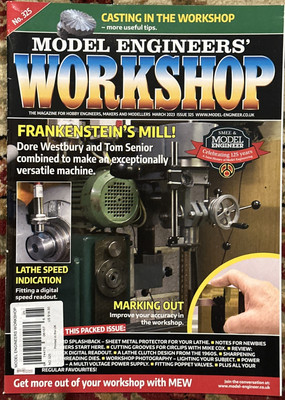 MODEL ENGINEERS WORKSHOP MAGAZINE Issue 325 MAR 2023 FRANKENSTEIN'S MILL
