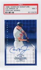 1998 Donruss Signature Series Cal Ripken Jr Century Marks Auto 009/100 HOF PSA 7