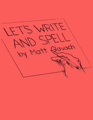 Let's Write and Spell by Matt Glavach (English) Paperback Book