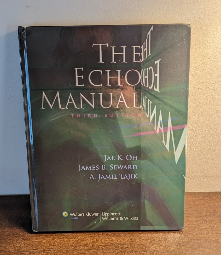The Echo Manual Oh，Jae K.，M.D.、 Seward，James B.，M.D.; Tajik，A. Jamil The Echo Manual by Jae K. Oh Third Edition 9780781748537| eBay