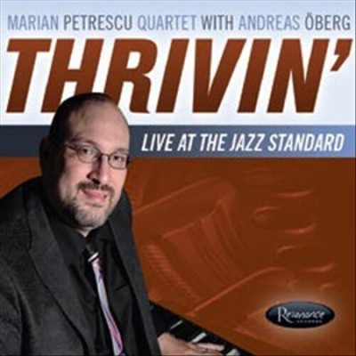 Thrivin': Live at Jazz Standard [Digipak] * by Andreas berg/Marian Petrescu