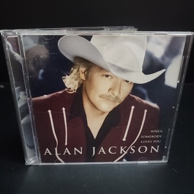 When Somebody Loves You by Alan Jackson (CD, Nov-2000, Arista)