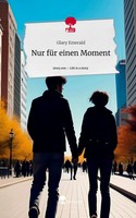 Glary Emerald | Nur FüR Einen Moment. Life Is A Story - story.one | Buch (2024)