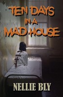 Nellie Bly | Ten Days In A Madhouse | Taschenbuch | Englisch (2018)