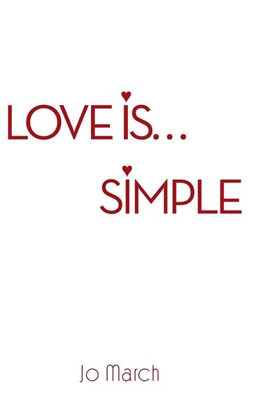 Jo March | Love Is... Simple | Buch | Englisch (2013) | Gebunden-image