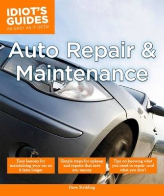 Idiot's Guides: Auto Repair and Maintenance - Paperback - GOOD