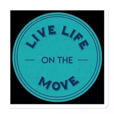 3 x 3 Live Life On The Move Magnet - Colorful Round Die-Cut Magnets for Fridge