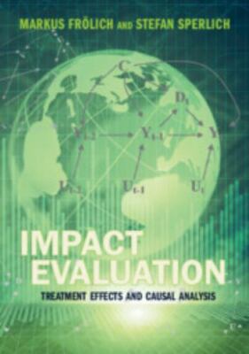 Impact Evaluation : Treatment Effects and Causal Analysis, Paperback by Fröli...