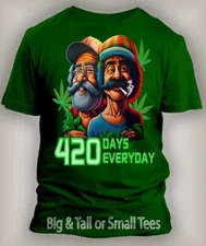 420 Everyday Funny Smoker Trendy Weed Tee Shirt Pro Club Shaka Big Tall SM T