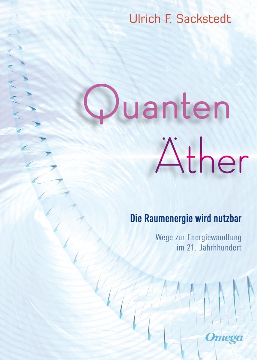 Quanten Äther | Ulrich Sackstedt | Buch | 360 S. | Deutsch | 2013 |