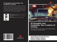 Of Thoughts And Hardships: The Irruption Of Writing Montoya (U. A.) Taschenbuch