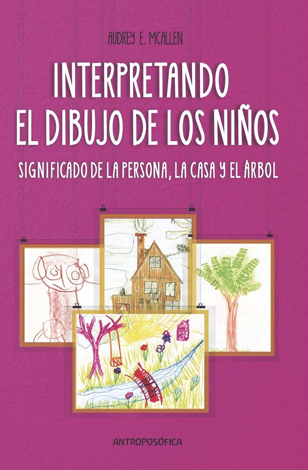 Audrey E McAllen Interpretando El Dibujo de Los Niños (Tascabile)