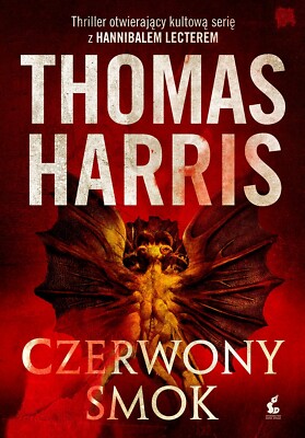 Czerwony Smok Thomas Harris Red Dragon The Silence of the Lambs Hannibal Lecter