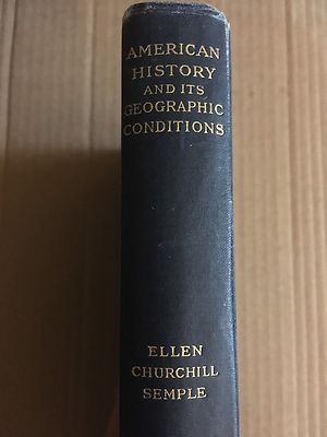 American History And It's Geographic Conditions ~ 1903, Maps, Ellen C. Semple