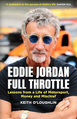 EDDIE JORDAN: FULL THROTTLE: Lessons from a Life of... - O'Loughlin, Keith