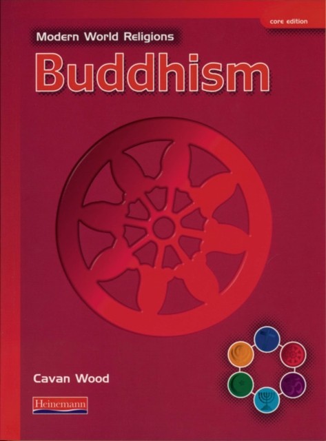 Modern World Religions: Buddhism Pupil Book Core by Cavan Wood (Paperback Book)