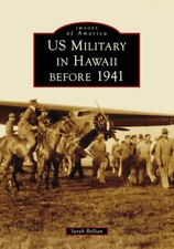 NEW Arcadia Publishing US Military in Hawaii before 1941,HI 9781467161985 Images