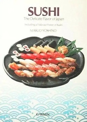 Sushi: the Delicate Flavour of Japan - Yoshino